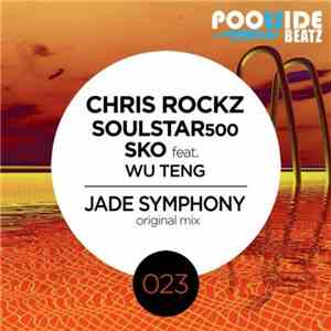 Chris Rockz, Soulstar500, SKO  Featuring Wu Teng - Jade Symphony FLAC