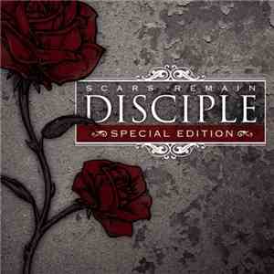 Disciple  - Scars Remain (Special Edition) FLAC