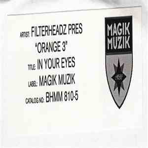 Filterheadz Present Orange 3 - In Your Eyes FLAC