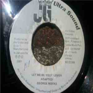 George Nooks - Let Me Be Your Lover FLAC