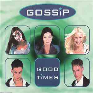 Gossip  - Good Times FLAC