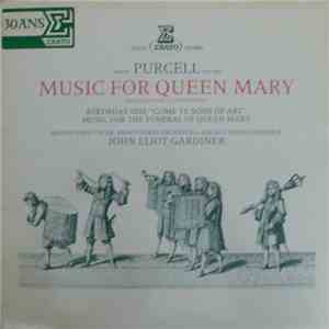 Henry Purcell - John Eliot Gardiner, Monteverdi Choir, Monteverdi Orchestra, Equale Brass Ensemble - Music For Queen Mary = Musique Pour La Reine Mary FLAC