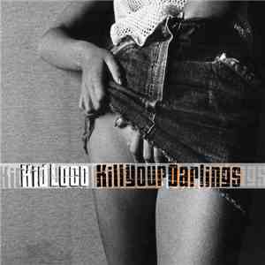 Kid Loco - Kill Your Darlings FLAC