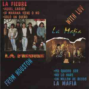 La Fiebre & La Mafia - From Houston With Luv FLAC