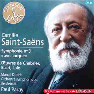 Marcel Dupré, Orchestre Symphonique De Detroit, Paul Paray / Camille Saint-Saëns - Symphonie N° 3 «Avec Orgue» / Oeuvres De Chabrier, Bizet, Lalo FLAC