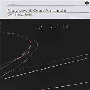 Merzbow & Oren Ambarchi - Cat's Squirrel FLAC