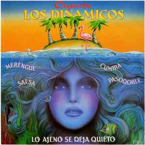 Orquesta Los Dinamicos - Lo Ajeno Se Deja Quieto FLAC