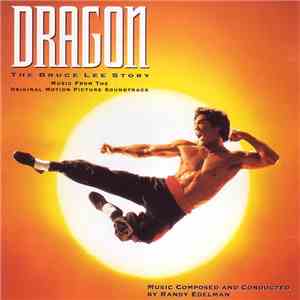 Randy Edelman - Dragon: The Bruce Lee Story (Music From The Original Motion Picture Soundtrack) FLAC
