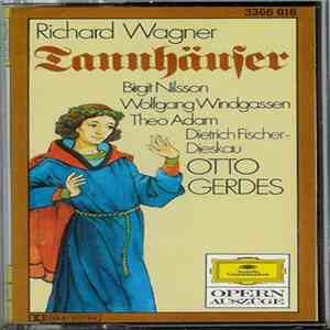 Richard Wagner / Birgit Nilsson / Wolfgang Windgassen / Theo Adam / Dietrich Fischer-Dieskau / Otto Gerdes - Tannhäuser (Opernauszüge) FLAC