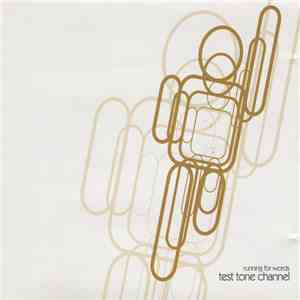 Test Tone Channel - Running For Words FLAC