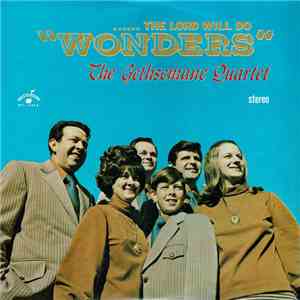 The Gethsemane Quartet - ....The Lord Will Do "Wonders" FLAC
