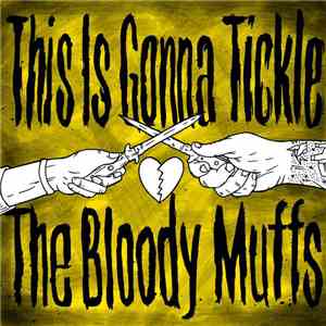 T.I.G.T., The Bloody Muffs - This Is Gonna Tickle The Bloody Muffs Muff Cave Split FLAC