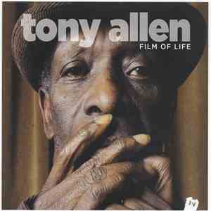 Tony Allen - Film Of Life FLAC