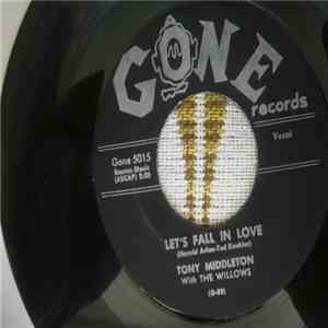 Tony Middleton With The Willows - Let's Fall In Love / Say Yeah FLAC