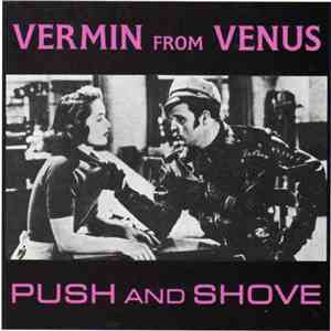 Vermin From Venus - Push And Shove FLAC