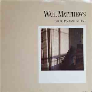 Wall Matthews - Solo Piano And Guitar FLAC