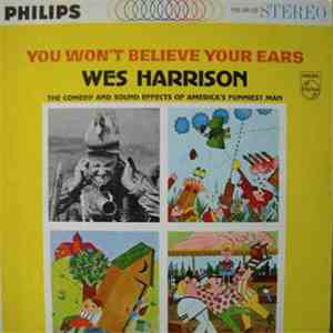 Wes Harrison - You Won't Believe Your Ears FLAC