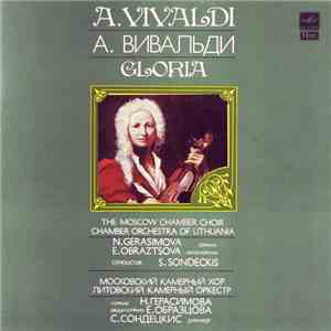 A. Vivaldi - N. Gerasimova, E. Obraztsova , The Moscow Chamber Choir, Chamber Orchestra Of Lithuania , Conductor S. Sondeckis - Gloria FLAC