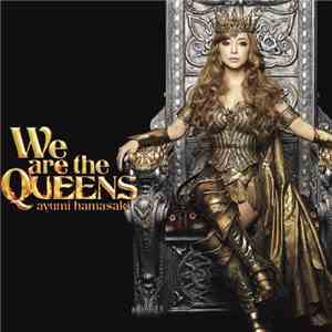Ayumi Hamasaki - We Are The Queens FLAC