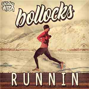 Bollocks - Runnin FLAC