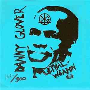 Danny Glover - Lethal Weapon E.P FLAC