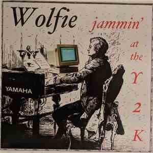 Dick Wooley - Wolfie Jammin' At The Y2K FLAC
