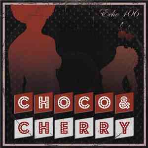 Echo 106 - Choco & Cherry FLAC