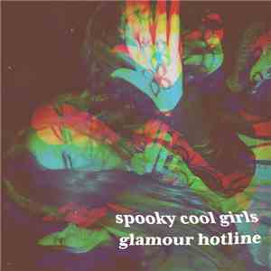 Glamour Hotline - Spooky Cool Girls FLAC