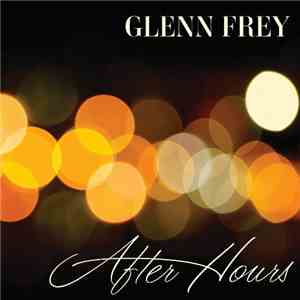 Glenn Frey - After Hours FLAC