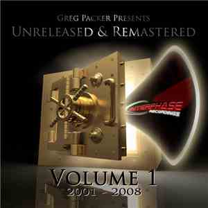 Greg Packer - Unreleased & Remastered Volume 1 (2001-2008) FLAC