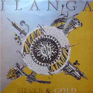 Ilanga  - Silver & Gold FLAC