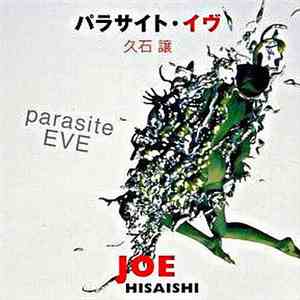 Joe Hisaishi - Parasite Eve FLAC