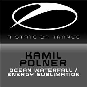Kamil Polner - Ocean Waterfall / Energy Sublimation FLAC
