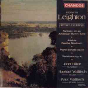 Kenneth Leighton - Janet Hilton, Raphael Wallfisch, Peter Wallfisch - Fantasy On An American Hymn Tune / Alleluia Pascha Nostrum / Piano Sonata Op. 64 / Variations Op. 30 FLAC