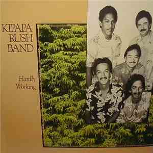 Kipapa Rush Band - Hardly Working FLAC