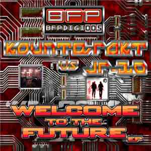 Kounterakt vs JR-10 - Welcome To The Future EP FLAC