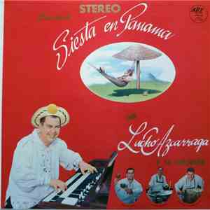 Lucho Azcarraga Y Su Conjunto - Siesta En Panama FLAC