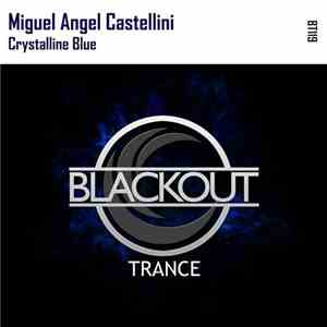 Miguel Angel Castellini - Crystalline Blue FLAC