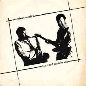 Morrissey.Mullen - Mr.Sax And Captain Axe FLAC