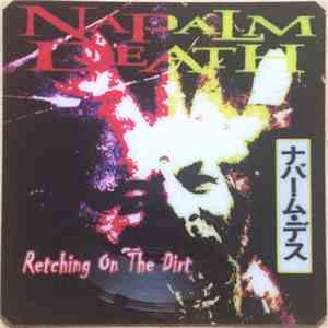 Napalm Death - Retching On The Dirt FLAC