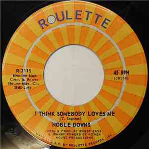 Noble Downs - I Think Somebody Loves Me FLAC