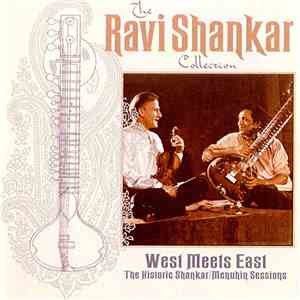 Ravi Shankar, Yehudi Menuhin - West Meets East - The Historic Shankar/Menuhin Sessions FLAC