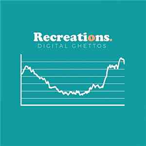 Recreations - Digital Ghettos FLAC