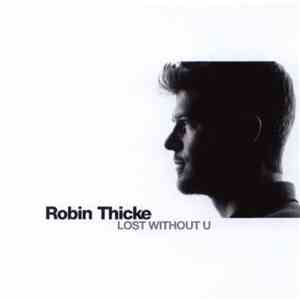 Robin Thicke - Lost Without U FLAC