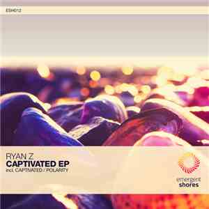 Ryan Z - Captivated EP FLAC