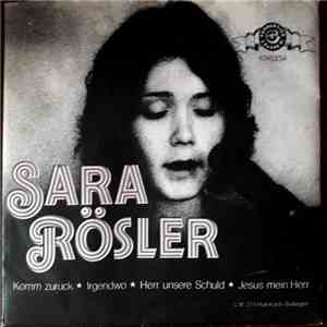 Sara Rösler - Komm Zuruck, Igrendwo, Herr unsere Schuld, Jesus mein Herr FLAC