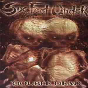 Six Feet Under - Double Dead FLAC