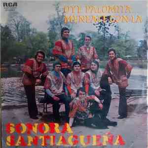 Sonora Santiagueña - Oye Palomita... Meneate Con La Sonora Santiagueña FLAC