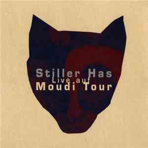 Stiller Has - Live Auf Moudi Tour FLAC