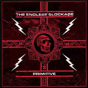 The Endless Blockade - Primitive FLAC